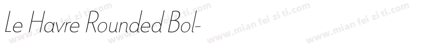 Le Havre Rounded Bol字体转换